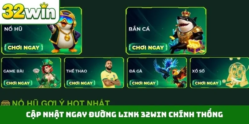 Cập nhật ngay đường link 32WIN chính thống